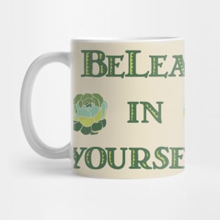 BeLeaf in Yourself Mug